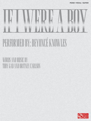If I Were a Boy - Guitar|Piano|Vocal Cherry Lane Music Piano, Vocal & Guitar