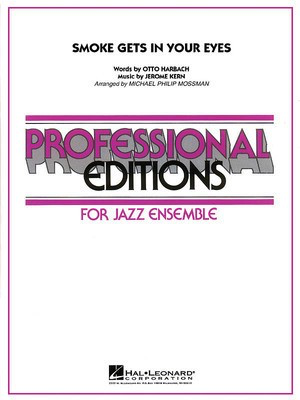 Smoke Gets in Your Eyes - Jerome Kern|Otto Harbach - Michael Philip Mossman Hal Leonard Score/Parts