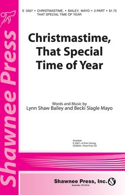 Christmastime, That Special Time of Year - incorporating Deck the Halls and Ding Dong Merrily On High - Becki Slagle Mayo|Lynn Shaw Bailey - 2-Part Shawnee Press Choral Score Octavo