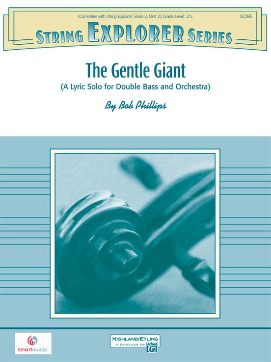 The Gentle Giant (A Lyric Solo for Double Bass and Orchestra) – String Orchestra Conductor Score & Parts (Digital Download)