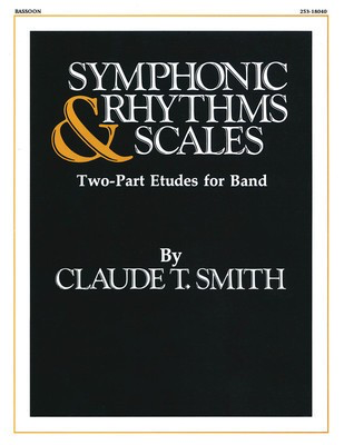 Symphonic Rhythms & Scales - Two-Part Etudes for Band and Orchestra Bassoon - Claude T. Smith - Bassoon Hal Leonard Softcover