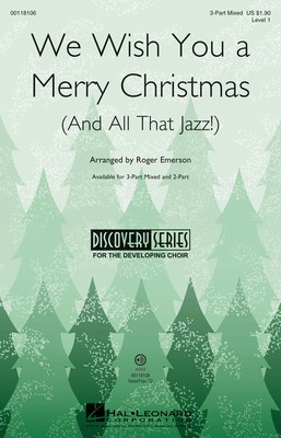 We Wish You a Merry Christmas (and All That Jazz) - Discovery Level 1 - 2-Part Roger Emerson Hal Leonard Choral Score Octavo