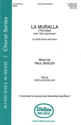 La Muralla (The Gate - from Dos Canciones) - Paul Basler - SATB Walton Music Choral Score Octavo