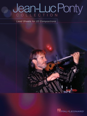 Jean-Luc Ponty Collection - Lead Sheets for 22 Compositions - C Instrument|Violin Hal Leonard Lead Sheet