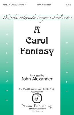 A Carol Fantasy - SSAATB John Alexander Pavane Publishing Octavo