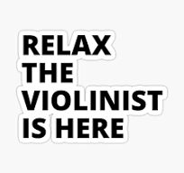 Relax the Violist is Here Sticker