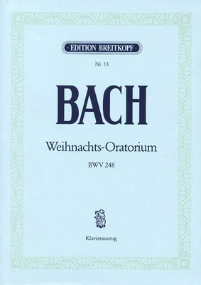 Christmas Oratorio BWV 248 - Johann Sebastian Bach - Classical Vocal SATB Breitkopf & Hartel Vocal Score
