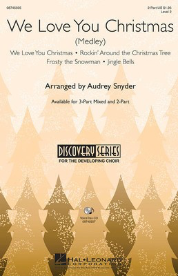 We Love You Christmas (Medley) - 3-Part Mixed Audrey Snyder Hal Leonard Choral Score Octavo