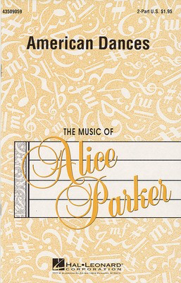 American Dances (Collection) - 2-Part Alice Parker Hal Leonard Choral Score Octavo