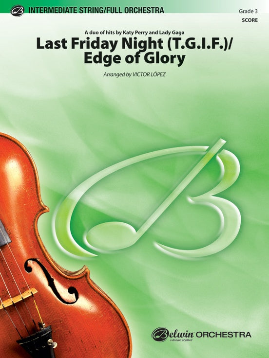 Last Friday Night (T.G.I.F.) / Edge of Glory - Full Orchestra Conductor Score & Parts (Digital Download)