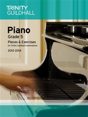 Piano Pieces & Exercises Gr 5 2012-2014 -