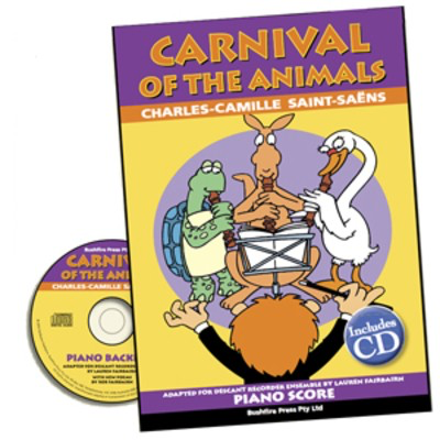 Carnival of the Animals - Piano Score - Camille Saint-Saens - Piano Lauren Fairbairn Bushfire Press Piano Accompaniment /CD