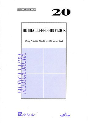 He Shall Feed His Flock - Air from Messiah - Score and Parts - George Frideric Handel - Wil Van der Beek De Haske Publications Score/Parts
