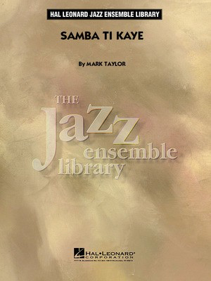 Samba Ti Kaye - Mark Taylor Hal Leonard Score/Parts