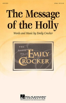 The Message of the Holly - Emily Crocker - 2-Part Hal Leonard Choral Score Octavo
