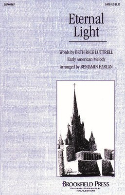 Eternal Light - Beth Rice Luttrell - SATB Benjamin Harlan Brookfield Press Choral Score Octavo