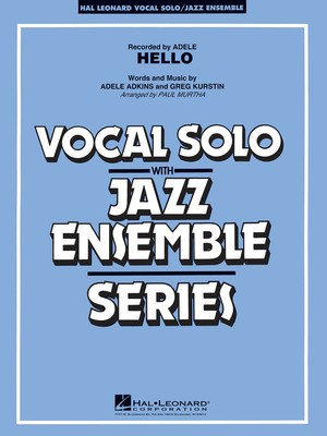 Hello - (Key: F min) - Adele Adkins|Greg Kurstin Arr: Paul Murtha - Vocal Solo/Jazz Ensemble Gr. 3-4 - Hal Leonard Score/Parts