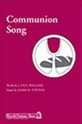 Communion Song - J. Paul Williams|Jimbo Stevens - SAB Shawnee Press Choral Score Octavo