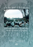 On the Path to Excellence: The Northshore Concert Band - William S. Carson Meredith Music Book