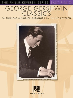 George Gershwin Classics Arr. Phillip Keveren - Easy Piano - Hal Leonard