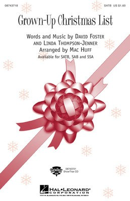 Grown Up Christmas List - David Foster|Linda Thompson-Jenner - SSA Mac Huff Hal Leonard Choral Score Octavo