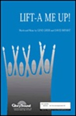 Lift-a Me Up - David Bryant|Gene Grier - SATB Shawnee Press Choral Score Octavo