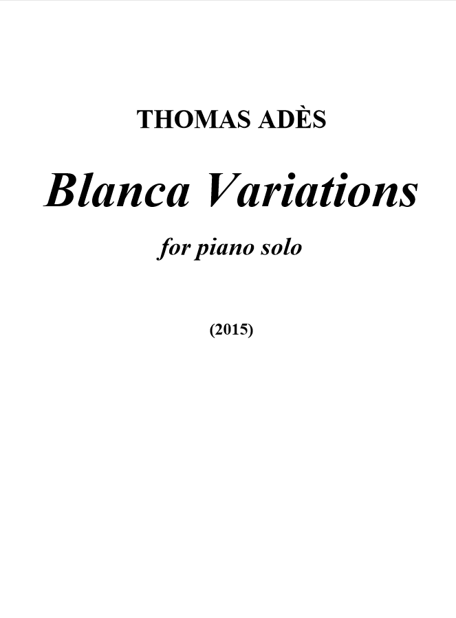 Adès - Blanca Variations - Piano Solo (Digital Download)