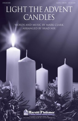 Light the Advent Candles - Mark Clark - SATB Brad Nix Mark Clark Shawnee Press Choral Score Octavo