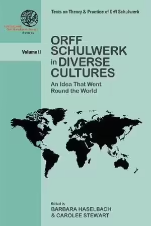 Orff Schulwerk in Diverse Cultures Vol. 2
