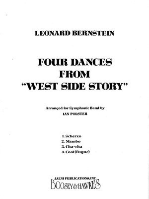 Four Dances from West Side Story - Band Score - Leonard Bernstein - Ian Polster Leonard Bernstein Music Publishing Co. Score