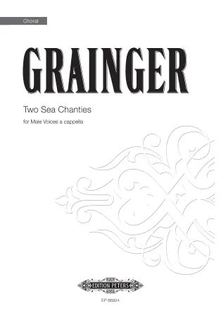 2 Sea Chanties - Men's Choir Choral Score - Percy Grainger - Peters EP66924