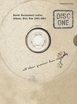 Barenaked Ladies - Disc One 1991-2001 - All Their Greatest Hits - Alfred Music Piano, Vocal & Guitar