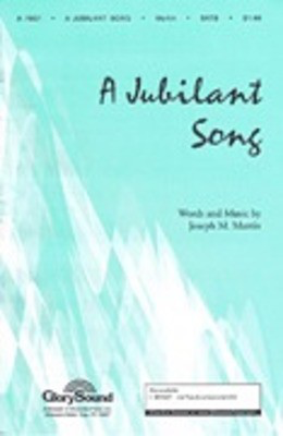 A Jubilant Song - Joseph M. Martin - SATB Shawnee Press Choral Score Octavo
