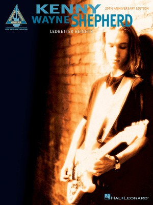 Kenny Wayne Shepherd - Ledbetter Heights (20th Anniversary E - Guitar Hal Leonard