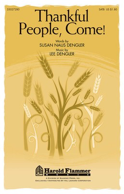 Thankful People, Come! - Lee Dengler|Susan Dengler - SATB Shawnee Press Choral Score Octavo
