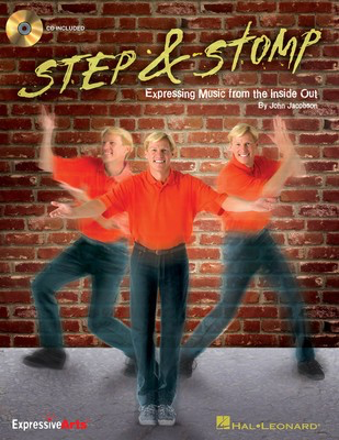 Step & Stomp - Expressing Music from the Inside Out - John Jacobson - Hal Leonard Teacher Edition (with reproducible activity pages) Softcover/CD