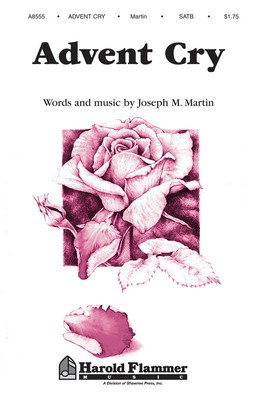 Advent Cry (from The Winter Rose) - Joseph M. Martin - SATB Shawnee Press Choral Score Octavo