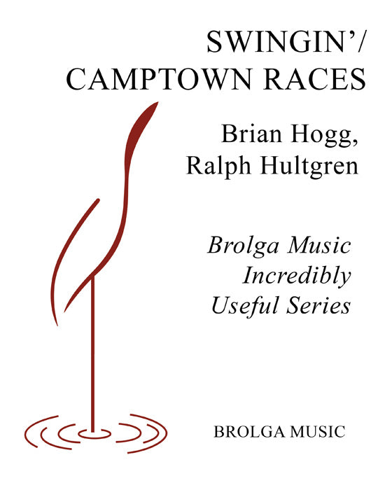 Hogg/Hultgren - Incredibly Useful - Swingin̥ / Camptown Races - Ensemble Series grade 1 to 2 Brolga Music Publishing