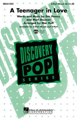 A Teenager in Love - Doc Pomus|Mort Shuman - 2-Part Mac Huff Hal Leonard Choral Score Octavo