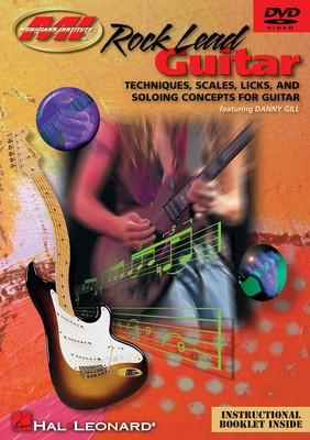 Rock Lead Guitar - Techniques, Scales, Licks, and Soloing Concepts for Guitar - Guitar Danny Gill Musicians Institute Press DVD
