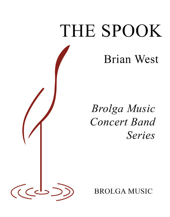 West - The Spook - Concert Band Grade 1 Score/Parts Brolga BMC010