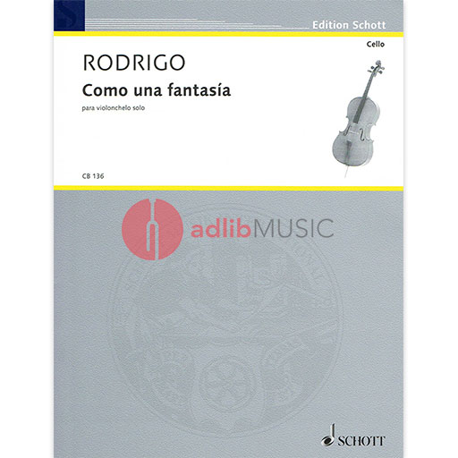 Rodrigo - Como Una Fantasia - Cello Solo Schott CB136