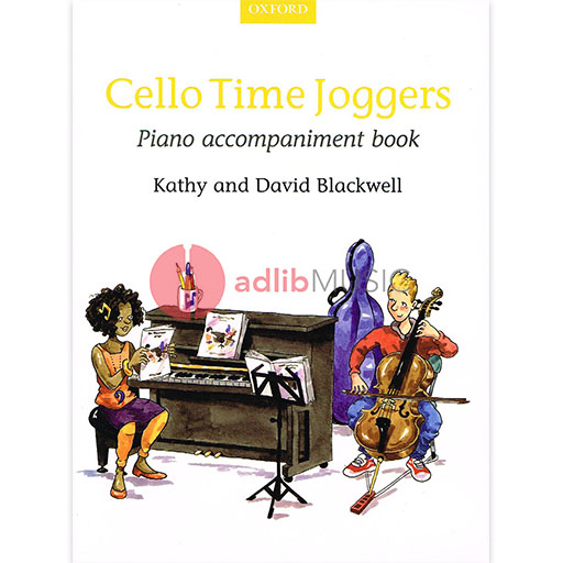Cello Time Joggers - Piano Accompaniment by Blackwell Oxford 9780193404434
