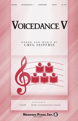 VoiceDance V - Greg Jasperse - SATB Shawnee Press Choral Score Octavo