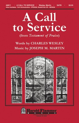 A Call To Service - (from Testament of Praise) - Joseph M. Martin - SATB Charles Wesley Shawnee Press Choral Score Octavo