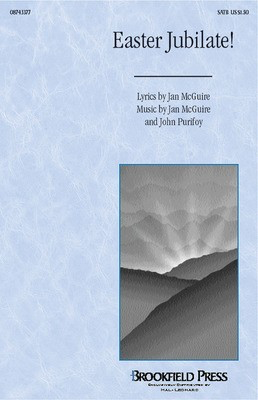 Easter Jubilate! - Sing a Jubilant Song! - Jan McGuire|John Purifoy - SATB John Purifoy Brookfield Press Choral Score Octavo