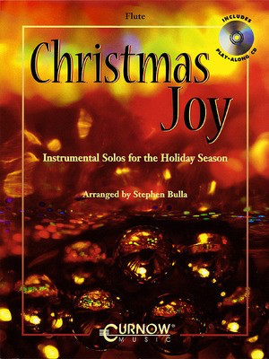 Christmas Joy - Instrumental Solos for the Holiday Season - Flute Stephen Bulla Curnow Music /CD