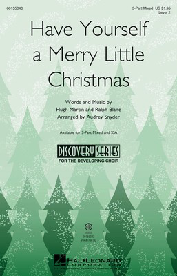 Have Yourself a Merry Little Christmas - Discovery Level 2 - Hugh Martin|Ralph Blane - 3-Part Mixed Audrey Snyder Hal Leonard Octavo