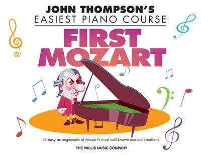 FIRST MOZART EASIEST PIANO COURSE - Piano - Christopher Hussey - Willis Music