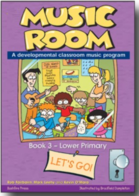 Music Room Pack 3 - Lower Primary Level - A developmental classroom music program - Kevin O'Mara|Mark Leehy|Rob Fairbairn - Bushfire Press Package